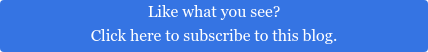 Like what you see? Click here to subscribe to this blog.