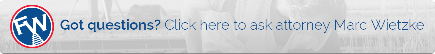 Got questions? Click here to ask attorney Marc Wietzke